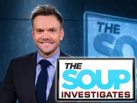 The Soup Investigates poster