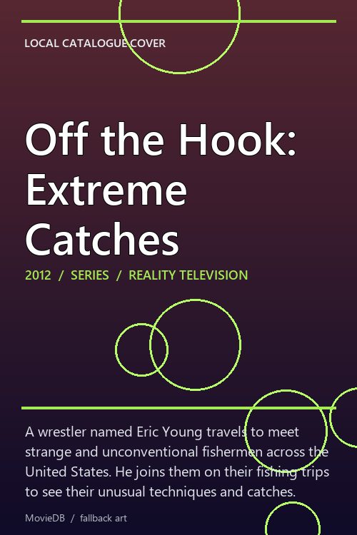 Off the Hook: Extreme Catches poster