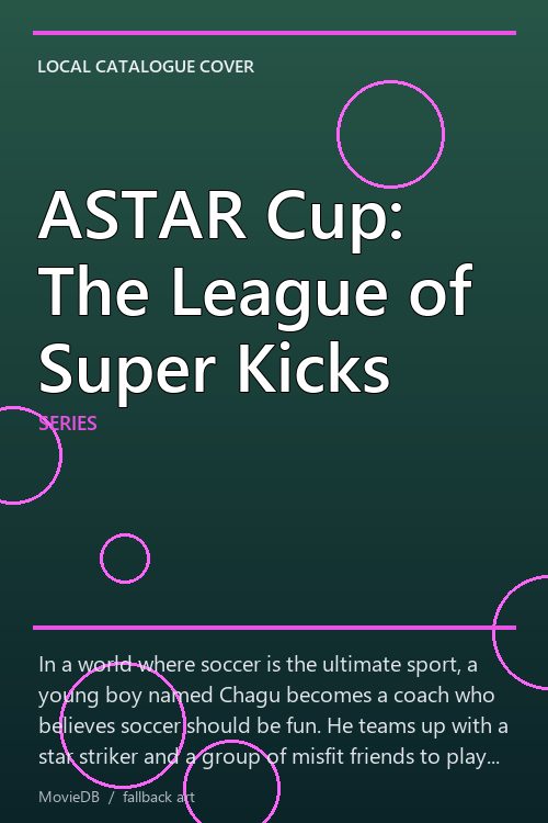 ASTAR Cup: The League of Super Kicks poster