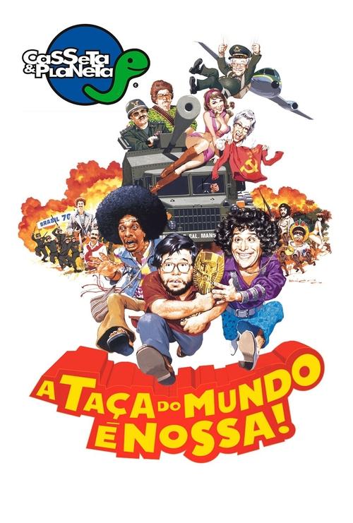 Casseta & Planeta: A Taça do Mundo É Nossa poster