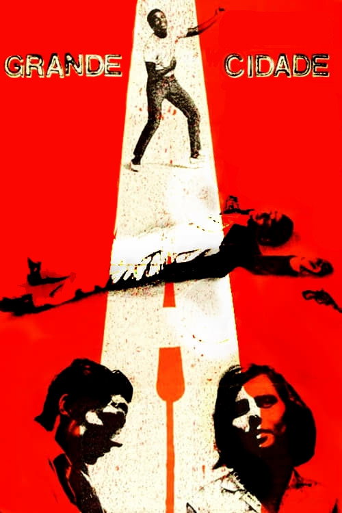 A Grande Cidade ou As Aventuras e Desventuras de Luzia e Seus 3 Amigos Chegados de Longe poster
