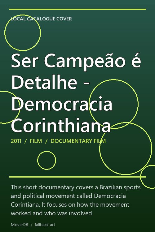 Ser Campeão é Detalhe - Democracia Corinthiana poster