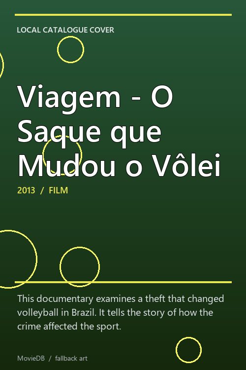 Viagem - O Saque que Mudou o Vôlei poster