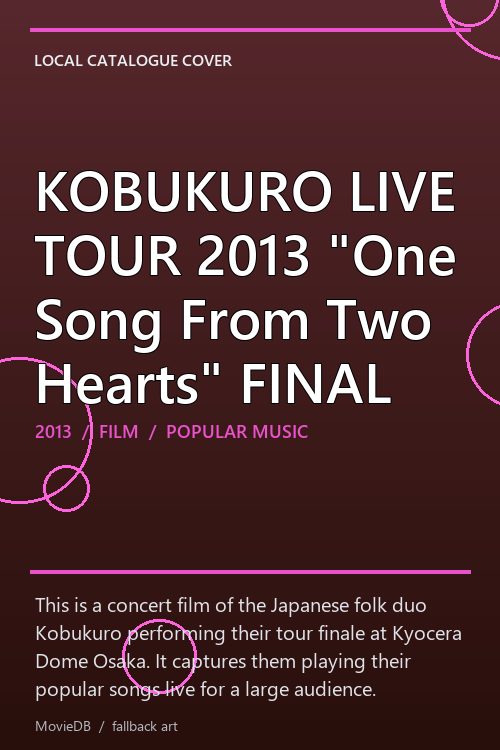 KOBUKURO LIVE TOUR 2013 "One Song From Two Hearts" FINAL poster
