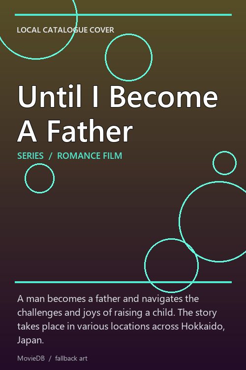 Until I Become A Father poster