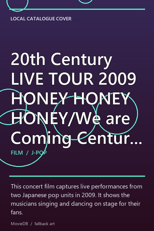 20th Century LIVE TOUR 2009 HONEY HONEY HONEY/We are Coming Century Boys LIVE Tour 2009 poster