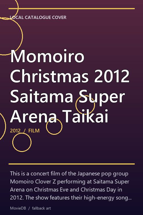 Momoiro Christmas 2012 Saitama Super Arena Taikai poster