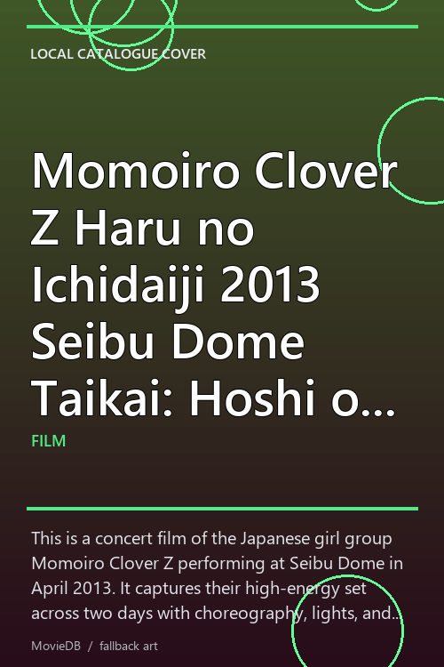 Momoiro Clover Z Haru no Ichidaiji 2013 Seibu Dome Taikai: Hoshi o Tsugu Momo Vol. 2 Peach for the Stars poster