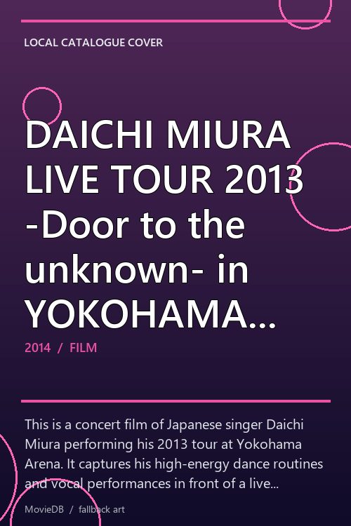 DAICHI MIURA LIVE TOUR 2013 -Door to the unknown- in YOKOHAMA ARENA poster