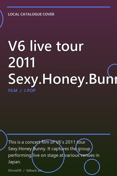 V6 live tour 2011 Sexy.Honey.Bunny! poster
