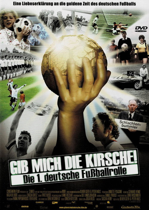 Gib mich die Kirsche! - Die 1. deutsche Fußballrolle poster