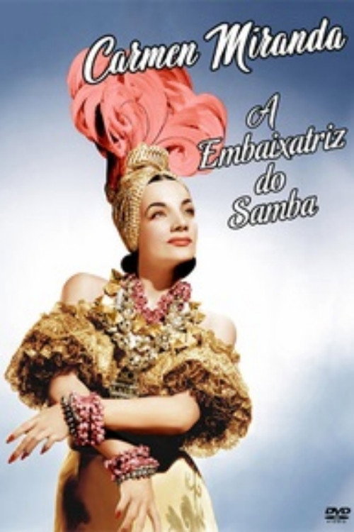 Carmen Miranda: A Embaixatriz do Samba poster