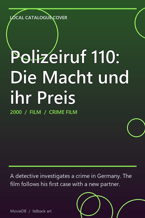 Polizeiruf 110: Die Macht und ihr Preis poster