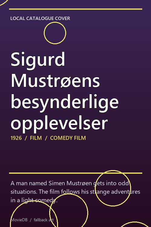 Sigurd Mustrøens besynderlige opplevelser poster
