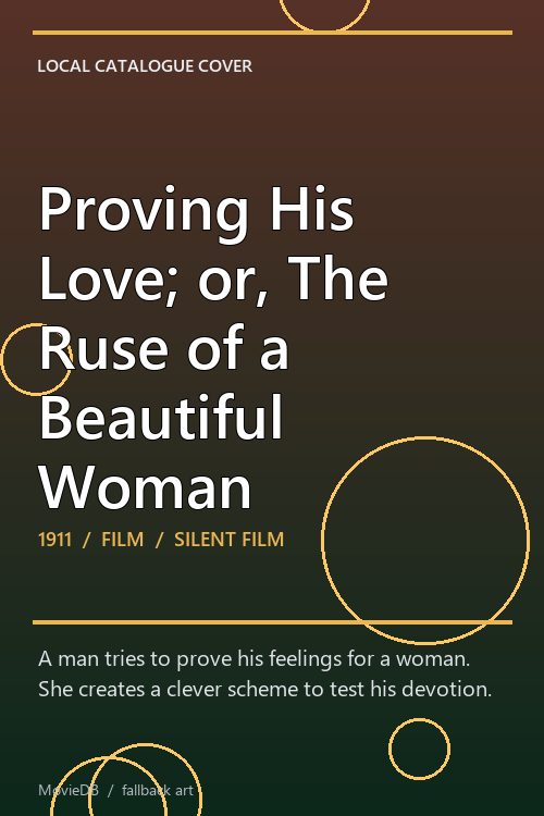 Proving His Love; or, The Ruse of a Beautiful Woman poster