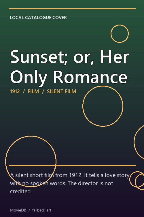 Sunset; or, Her Only Romance poster