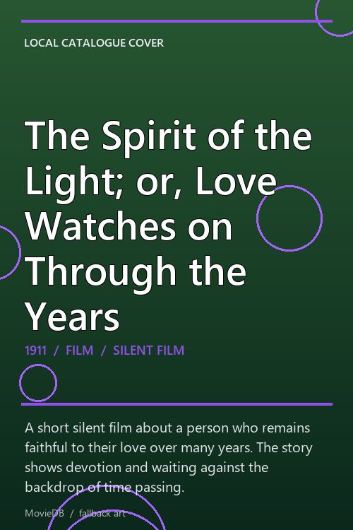 The Spirit of the Light; or, Love Watches on Through the Years poster