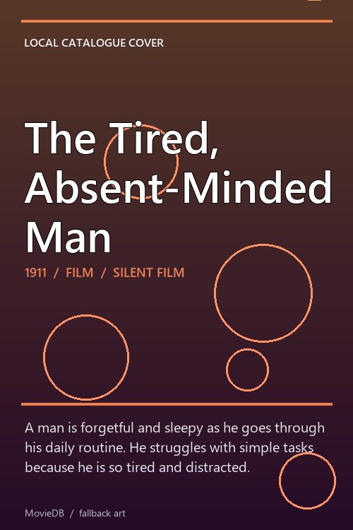 The Tired, Absent-Minded Man poster