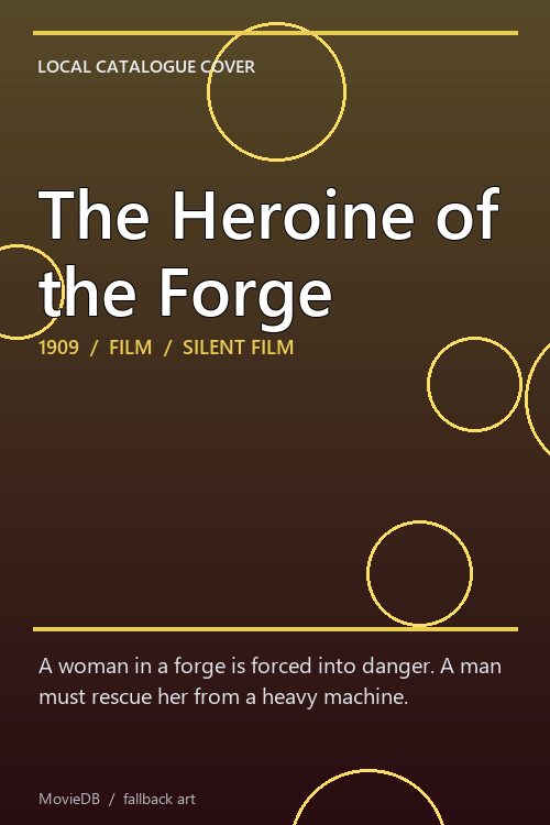 The Heroine of the Forge poster