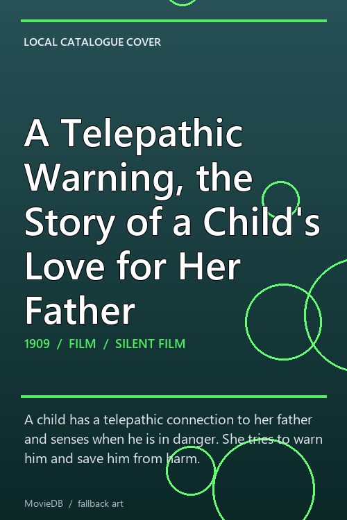 A Telepathic Warning, the Story of a Child's Love for Her Father poster