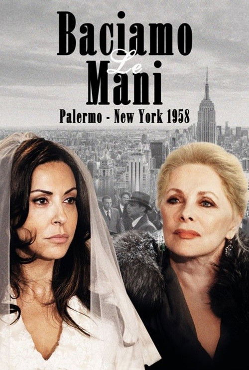 Baciamo le mani: Palermo-New York 1958 poster