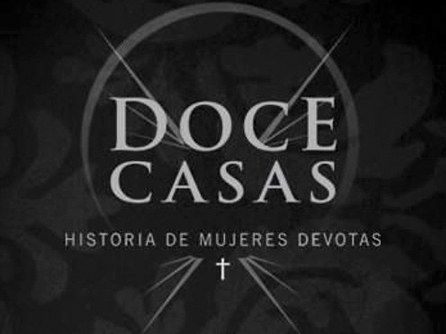 Doce casas, historia de mujeres devotas poster