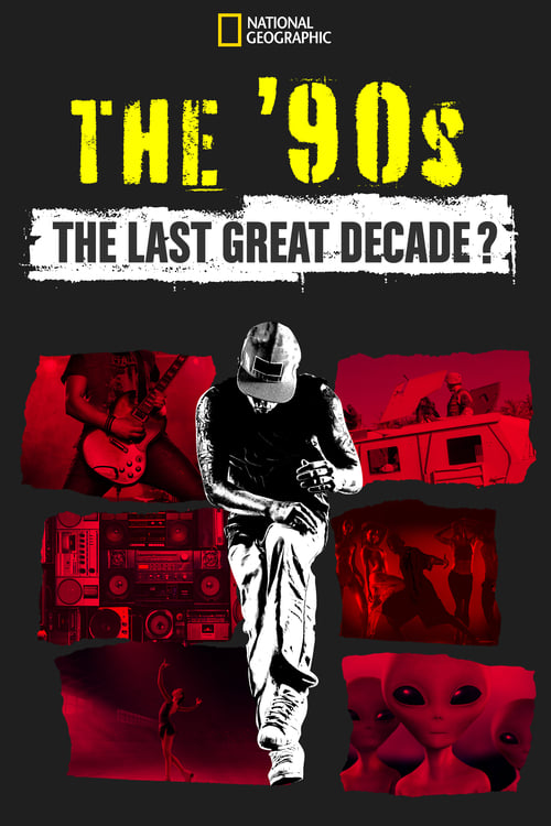 The ’90s: The Last Great Decade poster
