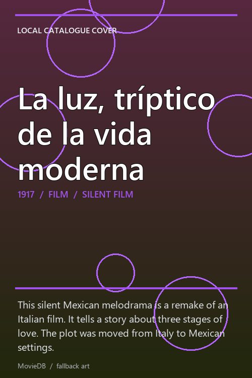 La luz, tríptico de la vida moderna poster