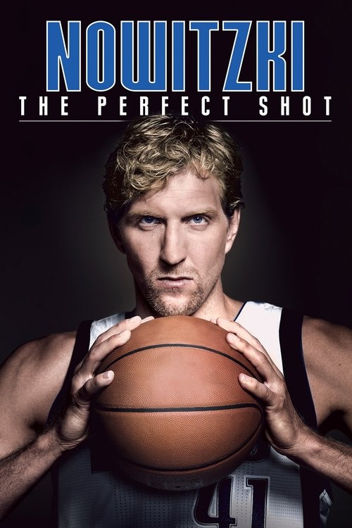 Nowitzki. The Perfect Shot poster