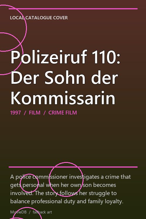 Polizeiruf 110: Der Sohn der Kommissarin poster