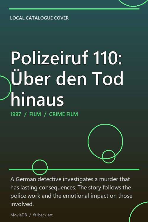 Polizeiruf 110: Über den Tod hinaus poster