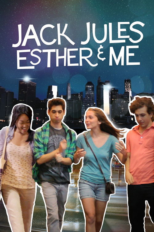 Jack, Jules, Esther and Me poster