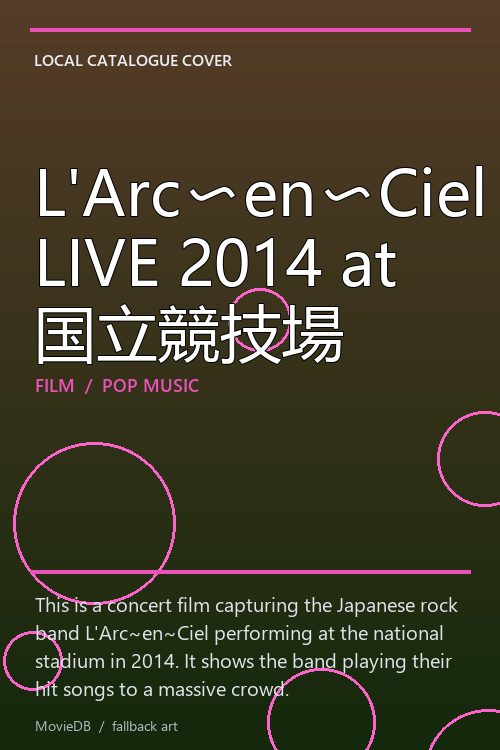 L'Arc〜en〜Ciel LIVE 2014 at 国立競技場 poster