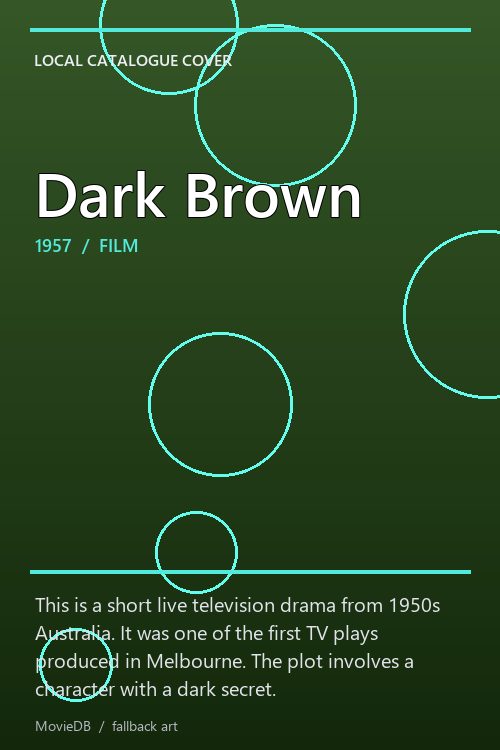 Dark Brown poster