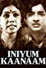 Iniyum Kaanaam poster