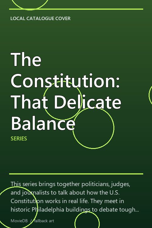 The Constitution: That Delicate Balance poster