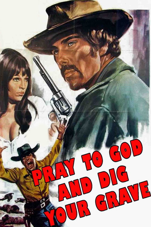 Prega Dio... e scavati la fossa! poster
