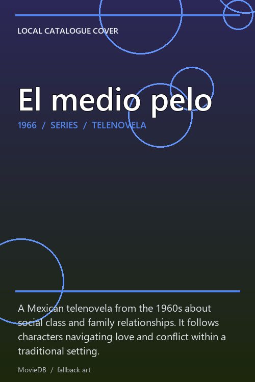 El medio pelo poster