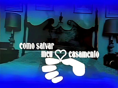 Como Salvar Meu Casamento poster
