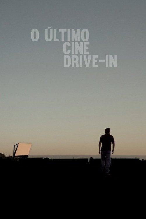 O Último Cine Drive-in poster