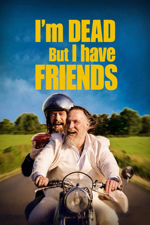 I'm Dead but I Have Friends poster