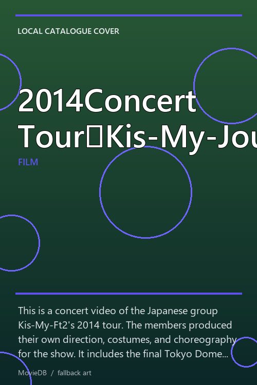 2014Concert Tour『Kis-My-Journey』 poster