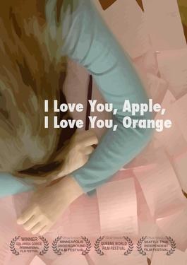 I Love You, Apple, I Love You, Orange poster