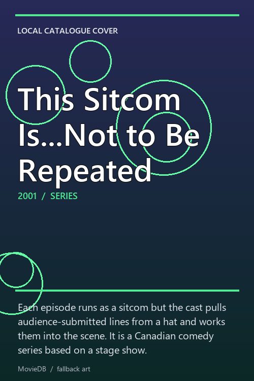 This Sitcom Is...Not to Be Repeated poster