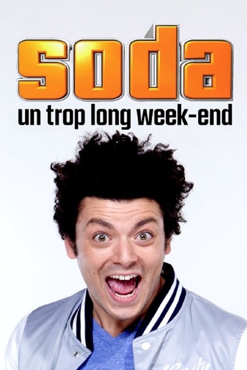 Soda: Un trop long week-end poster