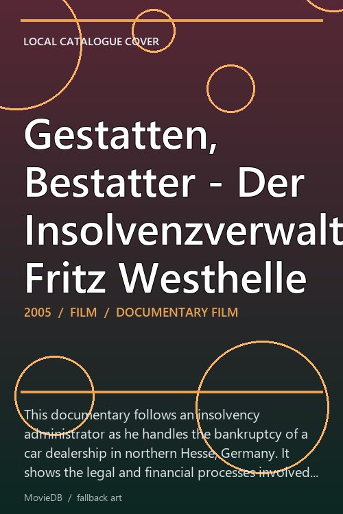 Gestatten, Bestatter - Der Insolvenzverwalter Fritz Westhelle poster