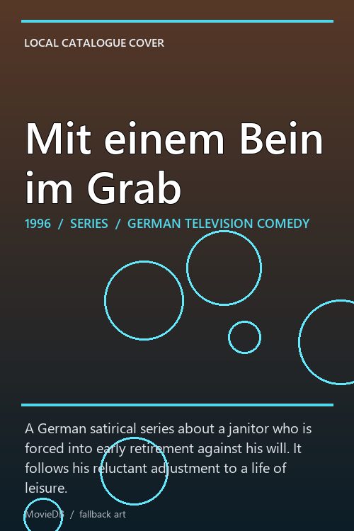 Mit einem Bein im Grab poster