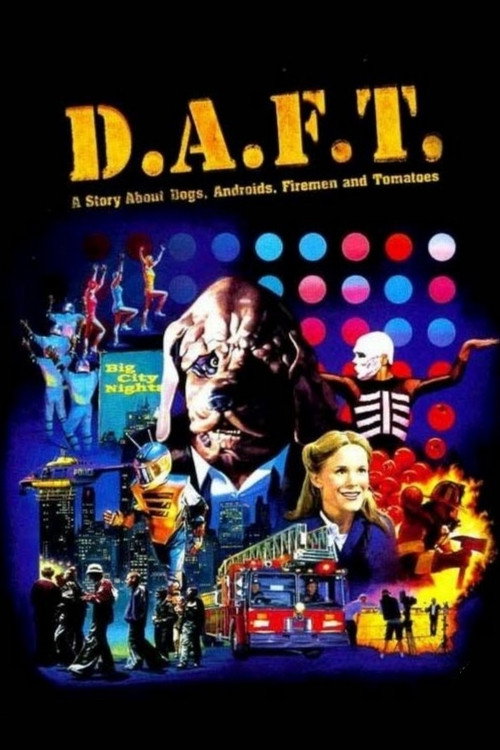 D.A.F.T.: A Story About Dogs, Androids, Firemen and Tomatoes poster
