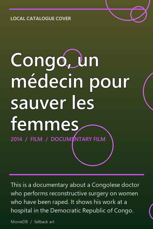 Congo, un médecin pour sauver les femmes poster