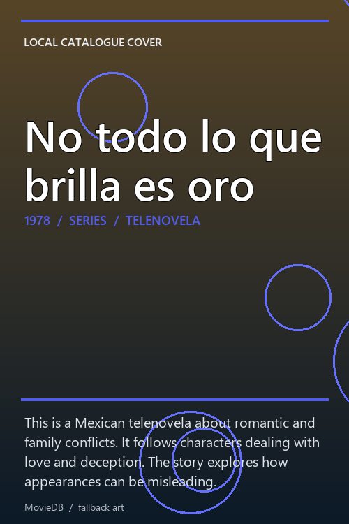 No todo lo que brilla es oro poster